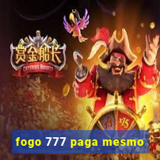 fogo 777 paga mesmo